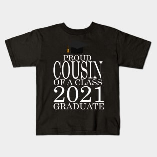 Proud COUSIN of a class 2021 Graduate Kids T-Shirt